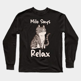 Milo says Relax cute doodle cat t-shirt Long Sleeve T-Shirt